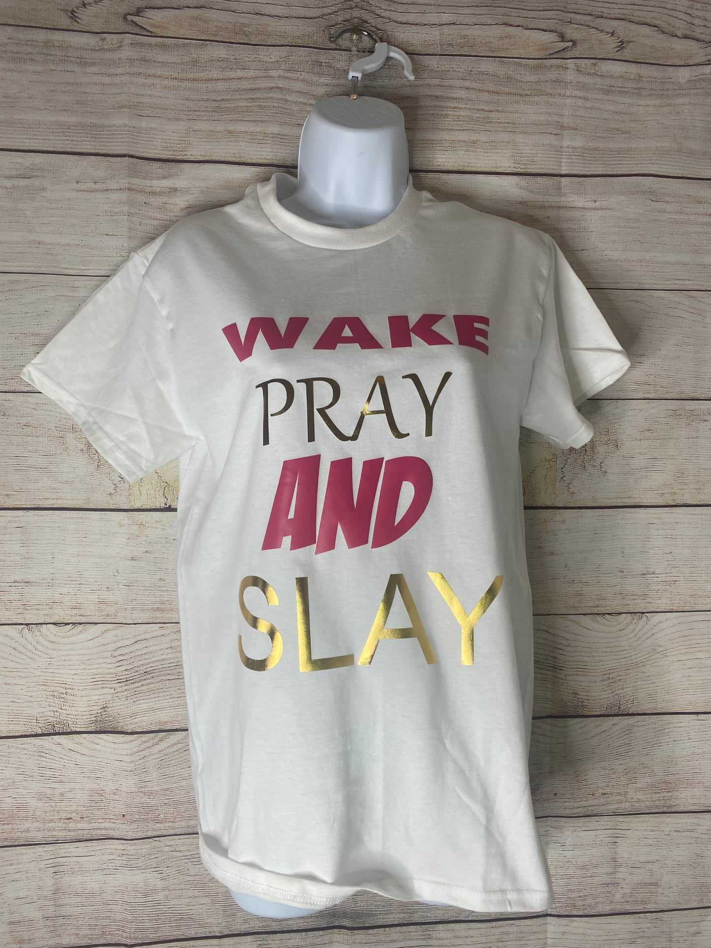 Wake Pray & Slay T-Shirt – Faith & Fashion Combined