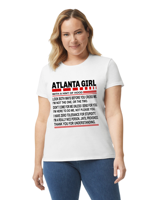 Atlanta Girl With A Hint Of Hood T- Shirt.